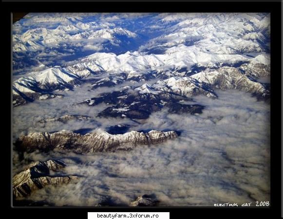 adrenalina pura ....asta e poze facute din avion ( 2008 ) cum se vad muntii de la 10.000 de metri