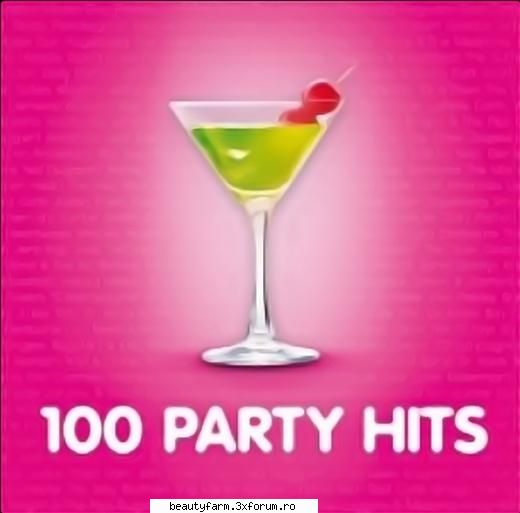 100 Party Hits-6CD (2009) - Track list: Disc 1/6 1 - FREE DOWNLOAD MP3 MUSIC MUZICA MP3 DESCARCARE GRATIS