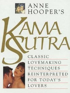 anne hooper�s kama hooper�s kama sutra

the 2,000 year old sexual text in a fully guide that