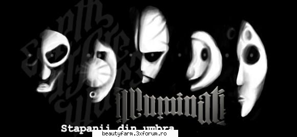Illuminati � Stapanii din umbra - Illuminati � Stapanii din umbra Ceea ce indeobste - WORLD CAFFE