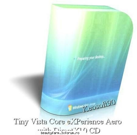 Windows Vista 2009 - all versions - FREE DOWNLOAD - Tiny Vista Core eXPerience Aero with DirectX10 - SOFT-URI